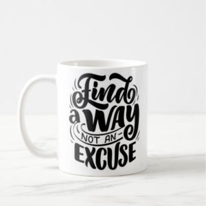 Мотивациски Шол: Најди Начин - Не Изговор