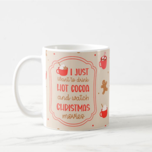 Новогодишен Шол со Натпис: I Just want To Drink Hot Cocoa And Watch Christmas Movies