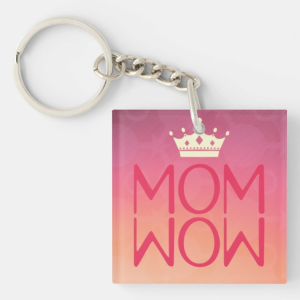 Привезок за Клучеви за Вашата Мајка: Mom
